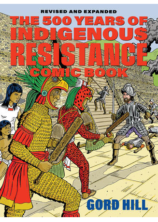 The 500 Years of Indigenous Resistance Comic Book