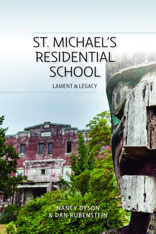 St. Michael’s Residential School: Lament & Legacy