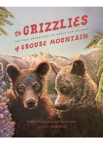 The Grizzlies of Grouse Mountain